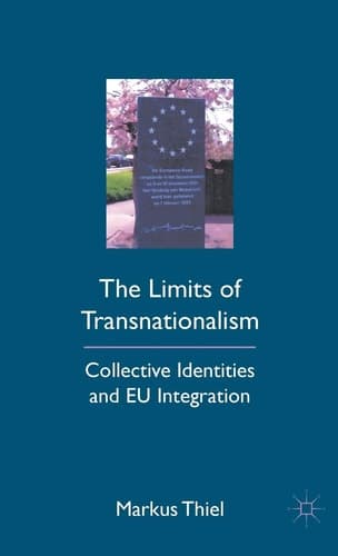 The Limits of Transnationalism Collective Identities and EU Integration