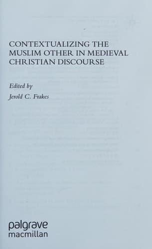 Contextualizing the Muslim Other in Medieval Christian Discourse