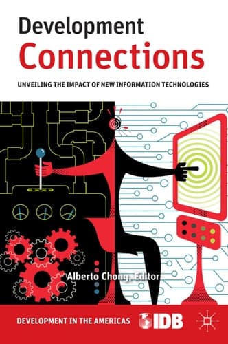 Development Connections Unveiling the Impact of New Information Technologies