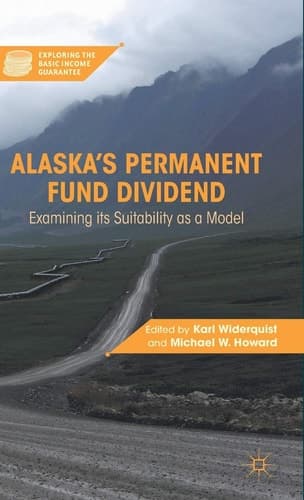 Alaska’s Permanent Fund Dividend Examining Its Suitability as a Model