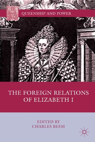 The Foreign Relations of Elizabeth I