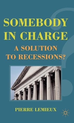 Somebody in Charge A Solution to Recessions?