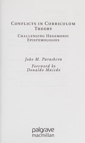 Conflicts in Curriculum Theory Challenging Hegemonic Epistemologies