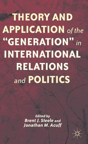 Theory and Application of the “Generation” in International Relations and Politics