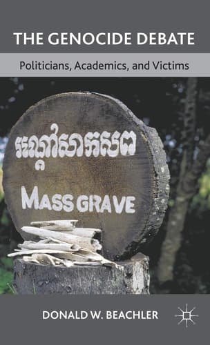 The Genocide Debate Politicians, Academics, and Victims