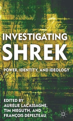 Investigating Shrek Power, Identity, and Ideology