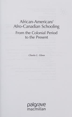 African-American/Afro-Canadian Schooling From the Colonial Period to the Present