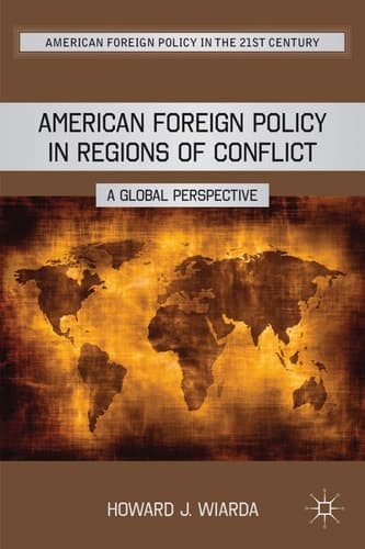 American Foreign Policy in Regions of Conflict A Global Perspective