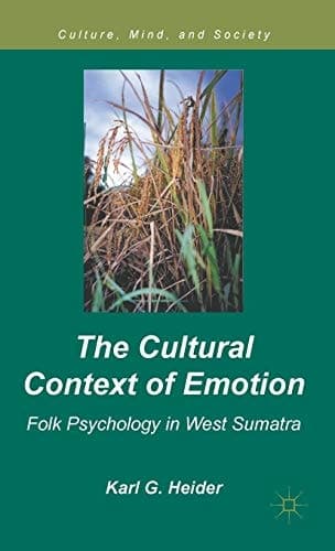 The Cultural Context of Emotion Folk Psychology in West Sumatra