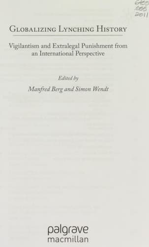 Globalizing Lynching History Vigilantism and Extralegal Punishment from an International Perspective
