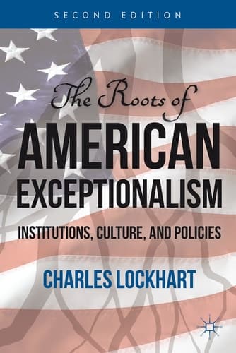 The Roots of American Exceptionalism Institutions, Culture, and Policies