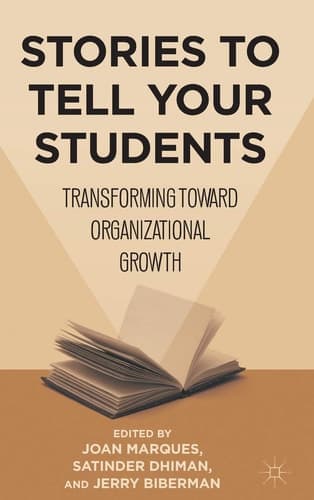 Stories to Tell Your Students Transforming toward Organizational Growth
