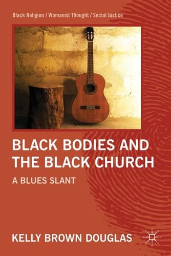 Black Bodies and the Black Church A Blues Slant
