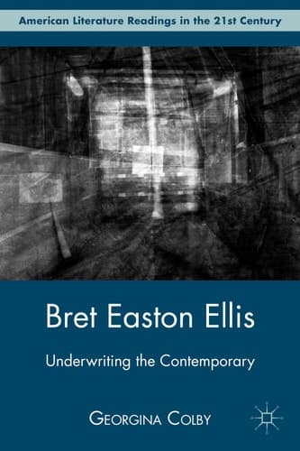 Bret Easton Ellis Underwriting the Contemporary