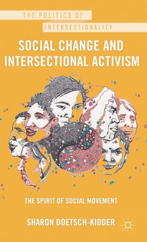 Social Change and Intersectional Activism The Spirit of Social Movement