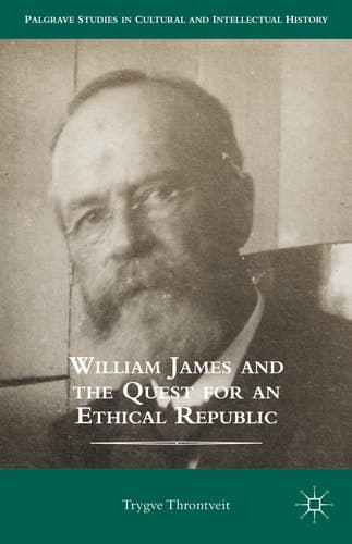 William James and the Quest for an Ethical Republic