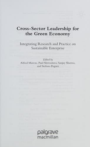 Cross-Sector Leadership for the Green Economy Integrating Research and Practice on Sustainable Enterprise