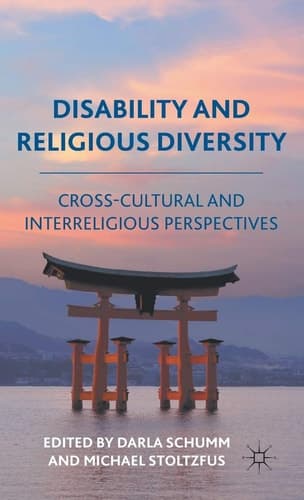 Disability and Religious Diversity Cross-Cultural and Interreligious Perspectives