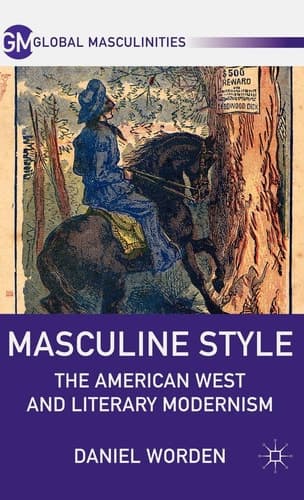 Masculine Style The American West and Literary Modernism