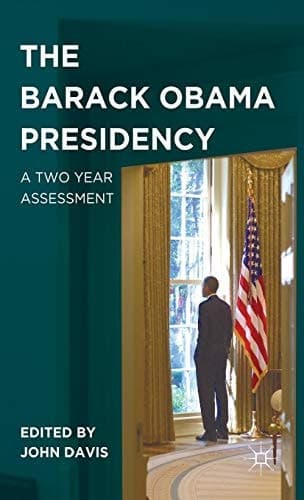 The Barack Obama Presidency A Two Year Assessment