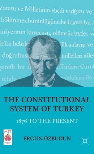 The Constitutional System of Turkey 1876 to the Present