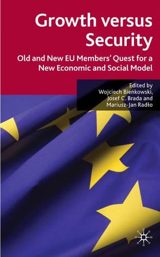 Growth versus Security: Old and New EU Members Quest for a New Economic and Social Model