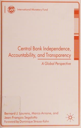 Central Bank Independence, Accountability, and Transparency: A Global Perspective (Procyclicality of Financial Systems in Asia)