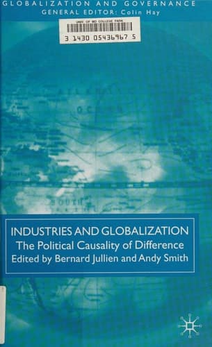 Industries and Globalization The Political Causality of Difference