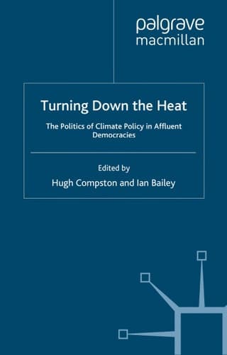 Turning Down the Heat: The Politics of Climate Policy in Affluent Democracies