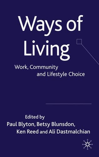 Ways of Living Work, Community and Lifestyle Choice
