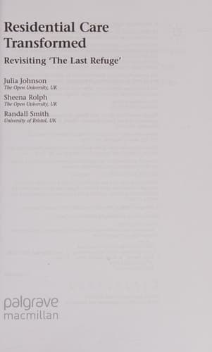 Residential Care Transformed: Revisiting 'The Last Refuge'