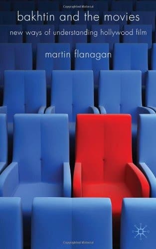 Bakhtin and the Movies New Ways of Understanding Hollywood Film