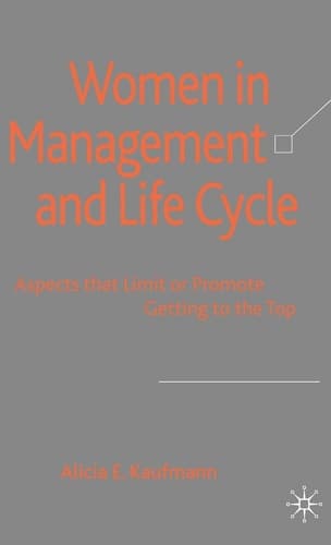 Women in Management and Life Cycle: Aspects that Limit or Promote Getting to the Top