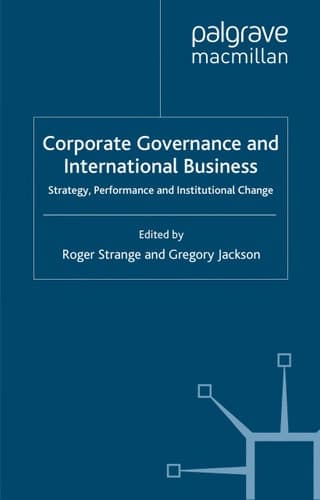 Corporate Governance and International Business: Strategy, Performance and Institutional Change (The Academy of International Business)
