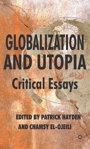 Globalization and Utopia: Critical Essays