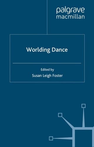 Worlding Dance (Studies in International Performance)