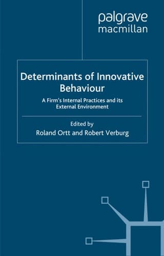 Determinants of Innovative Behaviour A Firm's Internal Practices and its External Environment