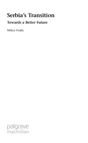 Serbia’s Transition: Towards a Better Future (Studies in Economic Transition)