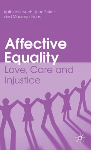 Affective Equality Love, Care and Injustice