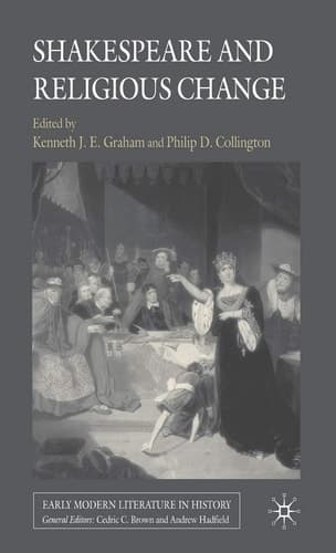 Shakespeare and Religious Change (Early Modern Literature in History)