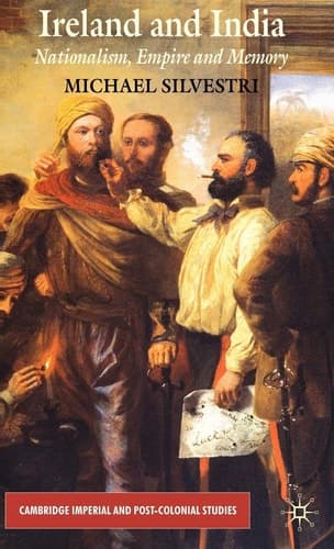 Ireland and India Nationalism, Empire and Memory