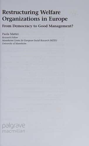 Restructuring Welfare Organizations in Europe From Democracy to Good Management?