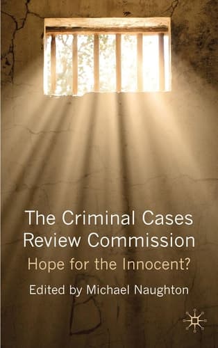 The Criminal Cases Review Commission Hope for the Innocent?