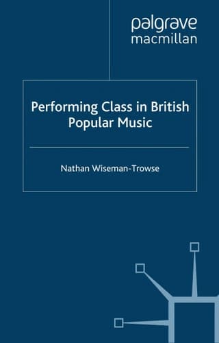 Performing Class in British Popular Music