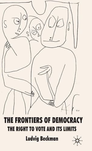 The Frontiers of Democracy The Right to Vote and its Limits