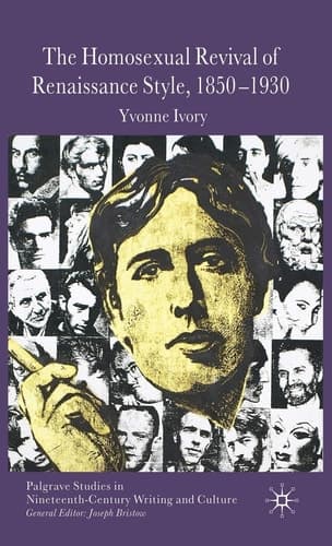 The Homosexual Revival of Renaissance Style, 1850–1930