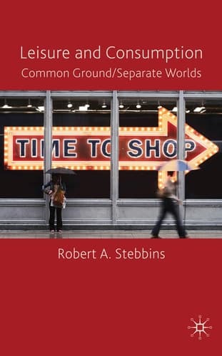 Leisure and Consumption Common Ground/Separate Worlds