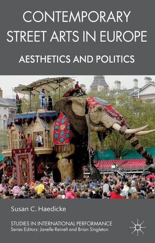 Contemporary Street Arts in Europe Aesthetics and Politics