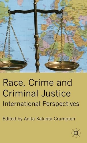 Race, Crime and Criminal Justice International Perspectives
