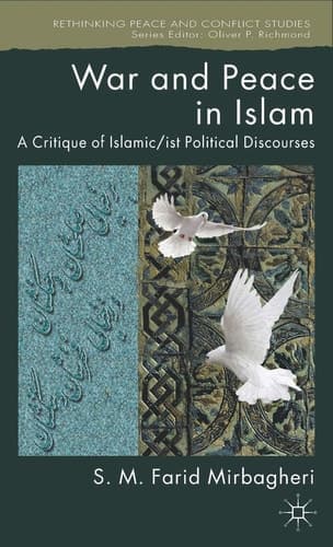 War and Peace in Islam A Critique of Islamic/ist Political Discourses